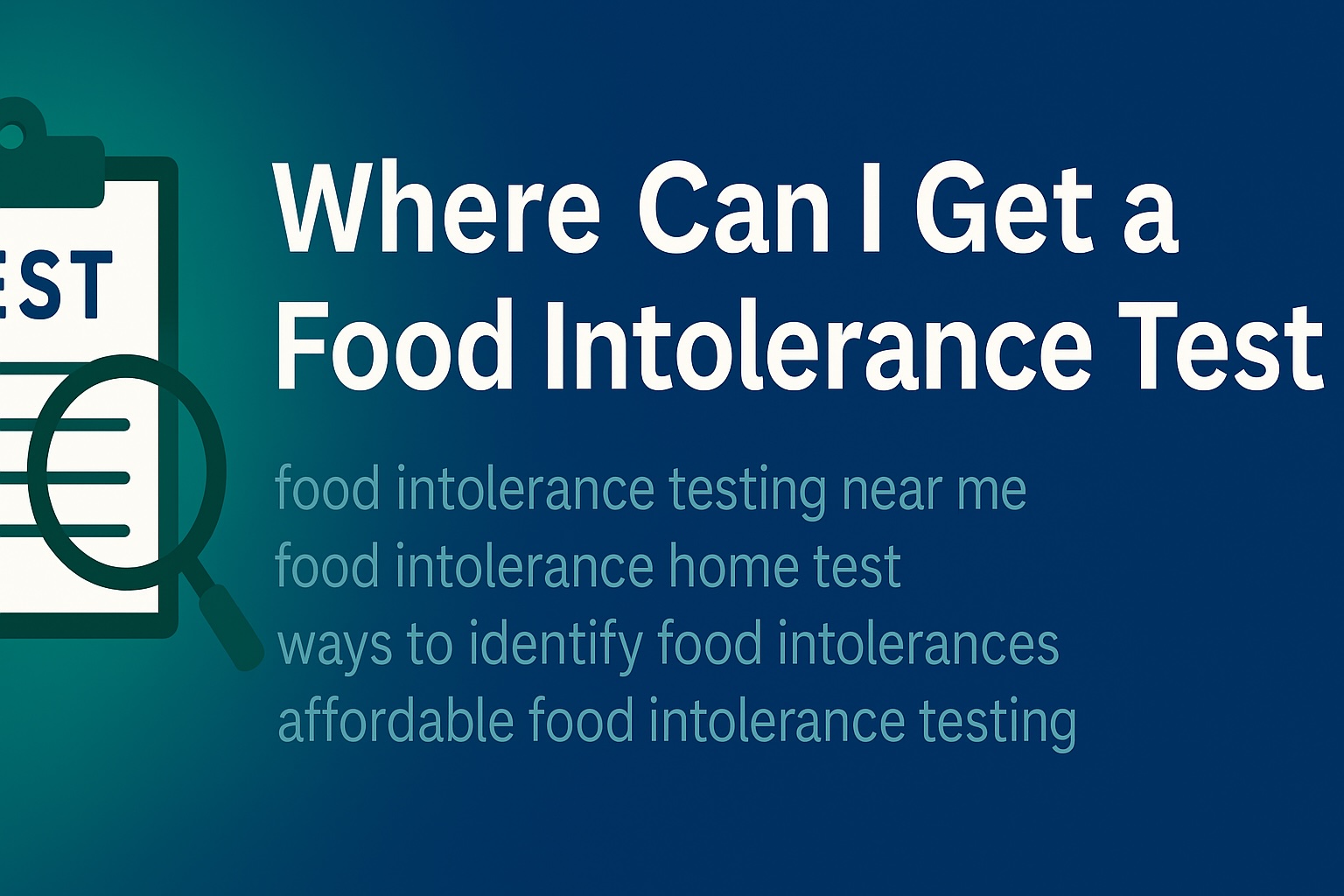 Where Can I Get a Food Intolerance Test?